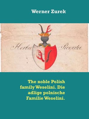 cover image of The noble Polish family Weselini. Die adlige polnische Familie Weselini.